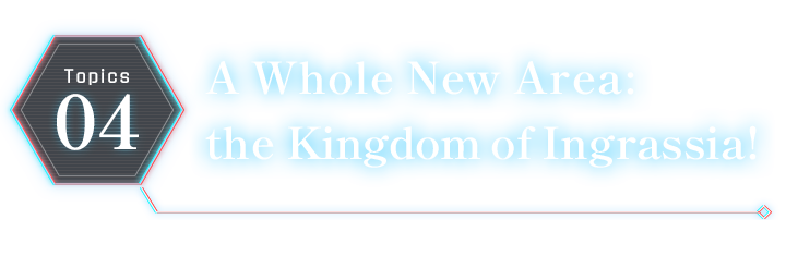 A Whole New Area: the Kingdom of Ingrassia!